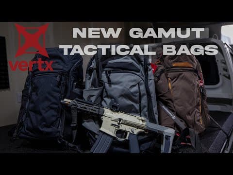 New Tactical Vertx Bags! | The Gamut Collection...