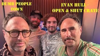 Evan Hull - Open And Shut Crate: Dumb People Town