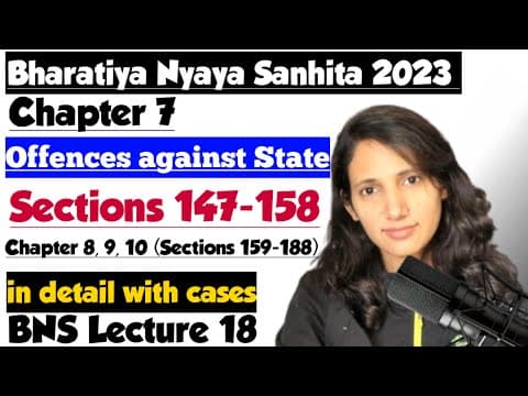Bns Lecture 18 | Sections 147 To 158 Of Bns | Offences Against State In Bns