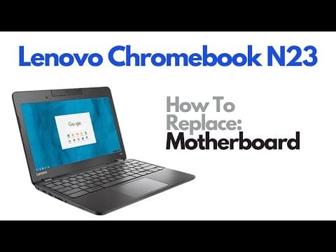 How To Replace Motherboard For Lenovo Chromebook N23 Laptop Computer