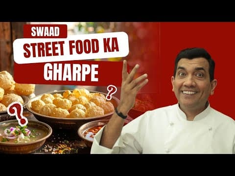 Swaad Street Food Ka Ghar Pe | Street Food At Home | Sanjeev Kapoor Khazana