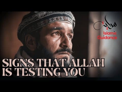 Signs That Allah Is Testing You