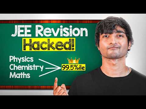 Jee 2026: Iitian’s Secret Revision Plan For 99%ile