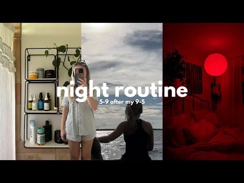 My Night Routine After Working 9-5 | How I Unwind After Wfh