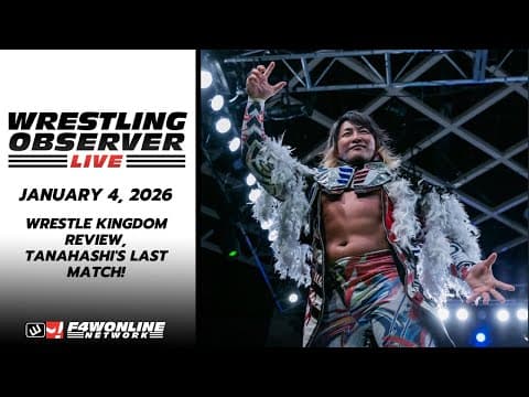 2026-01-04 Wol: Wrestle Kingdom Review, Tanahashi's Last Match!