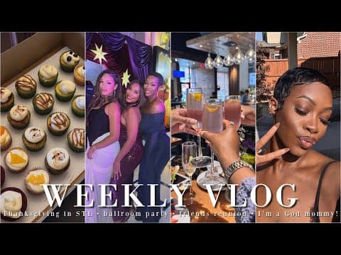 Thanksgiving In Stl, I’m So Busy, Fun With The Girls & A Ballroom Party | Weekly Vlog