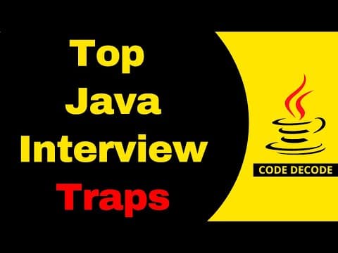Top Java Interview Traps Most Developers Fails | Interview Questions And Answers | Code Decode