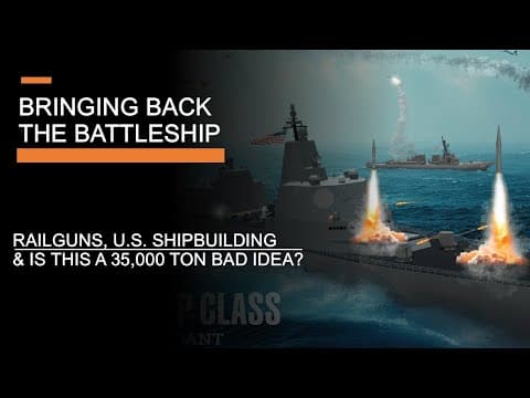 Bringing Back The Battleship? - Railguns, Us Shipbuilding And A 35,000 Ton Bad Idea?