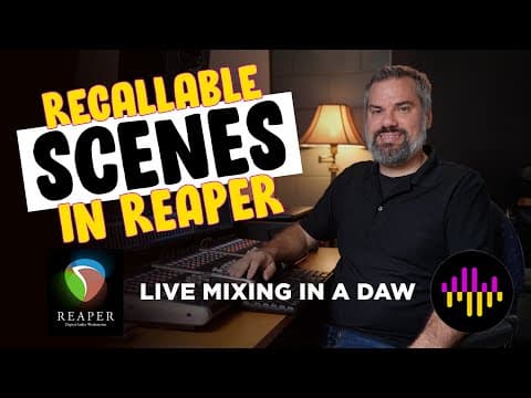 Recallable Scenes In Reaper - Live Mixing In A Daw