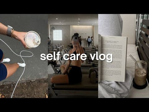 Self Care Vlog | Everything I Did Today To Show Up For Myself & Be 1% Better