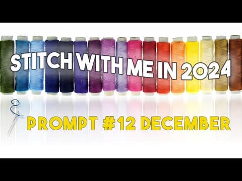 Slow Stitching Tutorial Step By Step | December Prompt 12 | Stitch With Me 2024 | Fabric Workshop