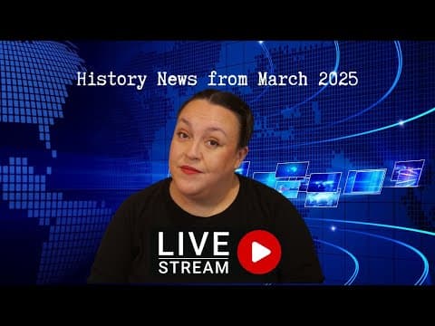 History News From March 2025