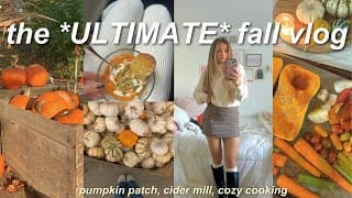 The Ultimate Fall Vlog 🎃 Pumpkin Patch, Cozy Cooking, & Cider Mill