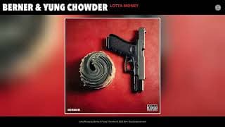 Berner & Yung Chowder - Lotta Money (official Audio)