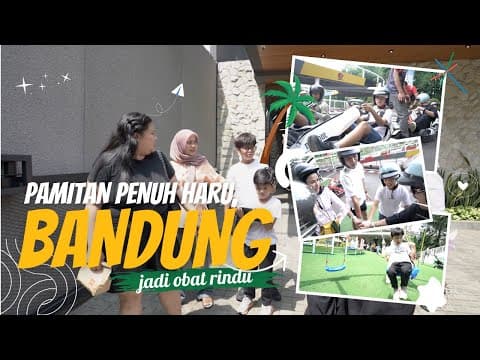 Pamitan Penuh Haru, Bandung Jadi Obat Rindu.....