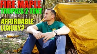 Best Budget Tent? - Fire Maple Tropics 2 Tent