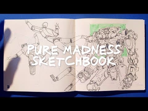Sketchbook Tour - Pure Madness (or How I Learned To Stop Worrying And Love The Mess)