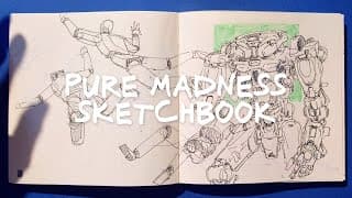 Sketchbook Tour - Pure Madness (or How I Learned To Stop Worrying And Love The Mess)