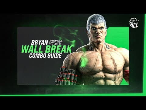 Tekken 8 - Maximising Bryan Fury's Wall Break Damage