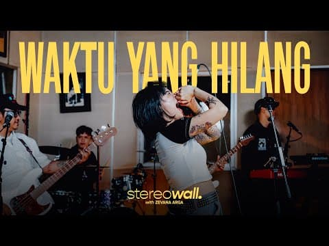 Stereowall With Zevana Arga - Waktu Yang Hilang (live Session)