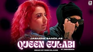 Queen Gulabi Ft. Bohemia (remix) | Jasmine Sandlas | Prod. By Rosh Blazze | New Punjabi Mashup 2025