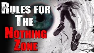 “rules For The Nothing Zone” | Creepypasta Storytime