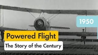 Powered Flight: The Story Of The Century | Shell Historical Film Archive