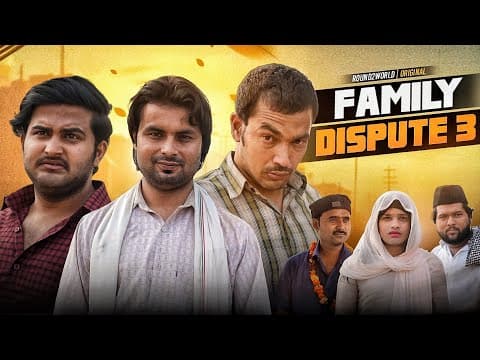 Family Dispute 3 | Round2world | R2w