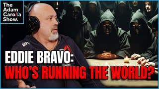 Eddie Bravo On Global Conspiracies And Who’s Actually Running The World