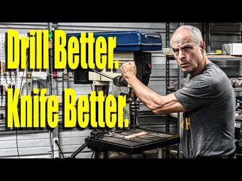 Better Drilling, Better Knives! - Here's How...