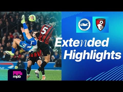 Extended Highlights | Brighton V Bournemouth | Premier League