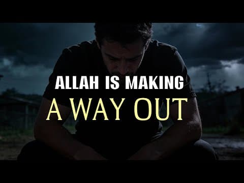 Feeling Trapped? Allah Is Making A Way Out
