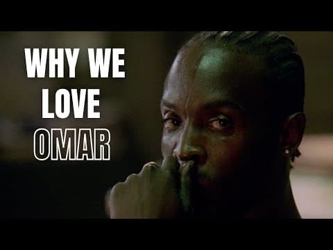Why Do We Love Omar? (the Wire)