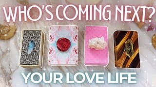 Who's Coming Next? • Pick A Card • Your Love Life (singles)
