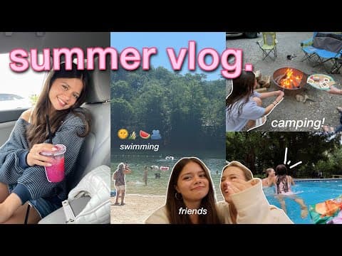 The Ultimate Summer Vlog🌞friends, Camping, Chill Days At Home