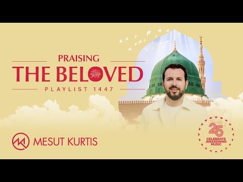 Mesut Kurtis - Praising The Beloved ﷺ Album 2025