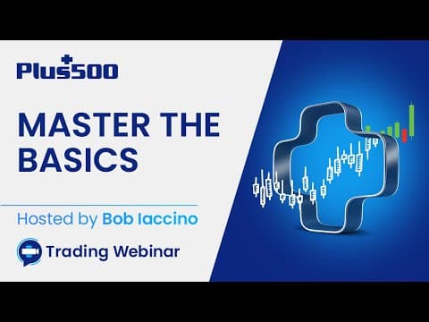 "master The Basics" Webinar | Plus500 Futures Webinar