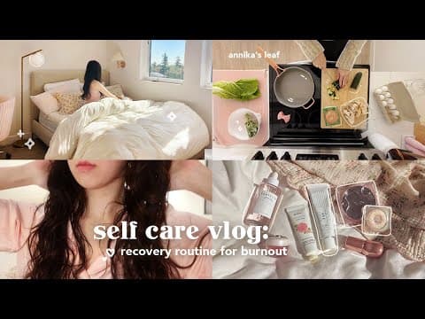 Self Care Vlog🧸✧.°˖ Recovering From Burnout & Finding My Spark Again | 🛁 Skincare, Healing Routine
