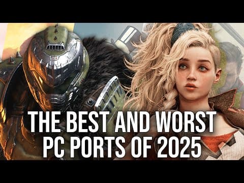 The Best And Worst Pc Ports Of 2025: Kingdom Come Deliverance 2, Doom, Monster Hunter Wilds + More!