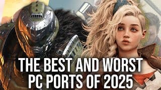 The Best And Worst Pc Ports Of 2025: Kingdom Come Deliverance 2, Doom, Monster Hunter Wilds + More!