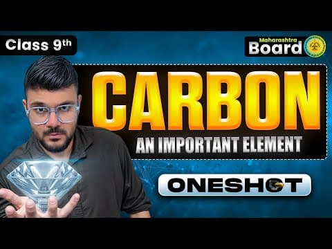 Carbon: An Important Element | Class 9 Science | Maharashtra Board | One Shot | Parth Momaya
