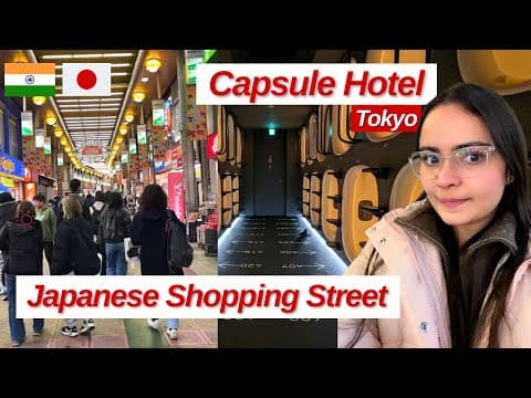 Tokyo Capsule Hotel | Japanese Shopping Street | Indian In Japan