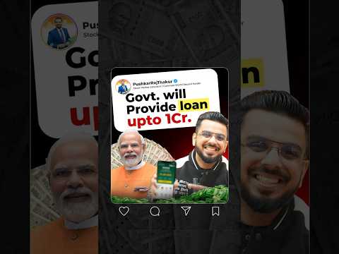 Govt. Will Provide Loan Upto 1Cr. If…