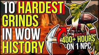 Top 10 Hardest Grinds In Wow's History | World Of Warcraft