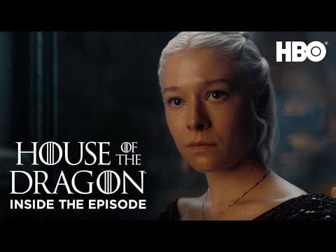 Inside The Episode - S2, Ep 5 | House Of The Dragon | Hbo