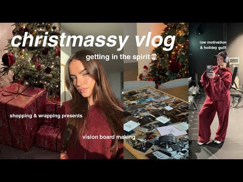 Getting In The Christmas Spirit🎅🏼| Vision Board Making, Low Motivation & Holiday Guilt, Xmas Prep!