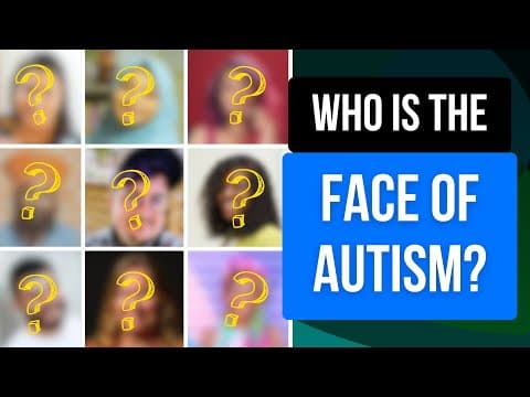 Who Is The Face Of Autism Today? (and How Has It Changed Over Time?)