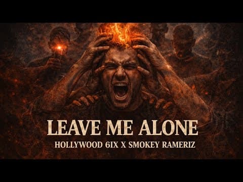 Hollywood 6ix X Smokey Rameriz - Leave Me Alone!!! (official Visualzer)