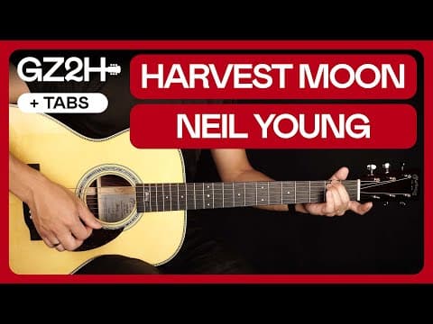 Harvest Moon Guitar Tutorial Neil Young Guitar Chords |strumming + Tab|