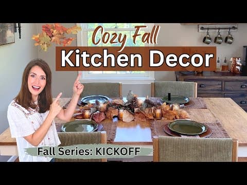 Early Fall Kitchen Decor Ideas 2025 | Cozy Fall Decorating Series Kickoff